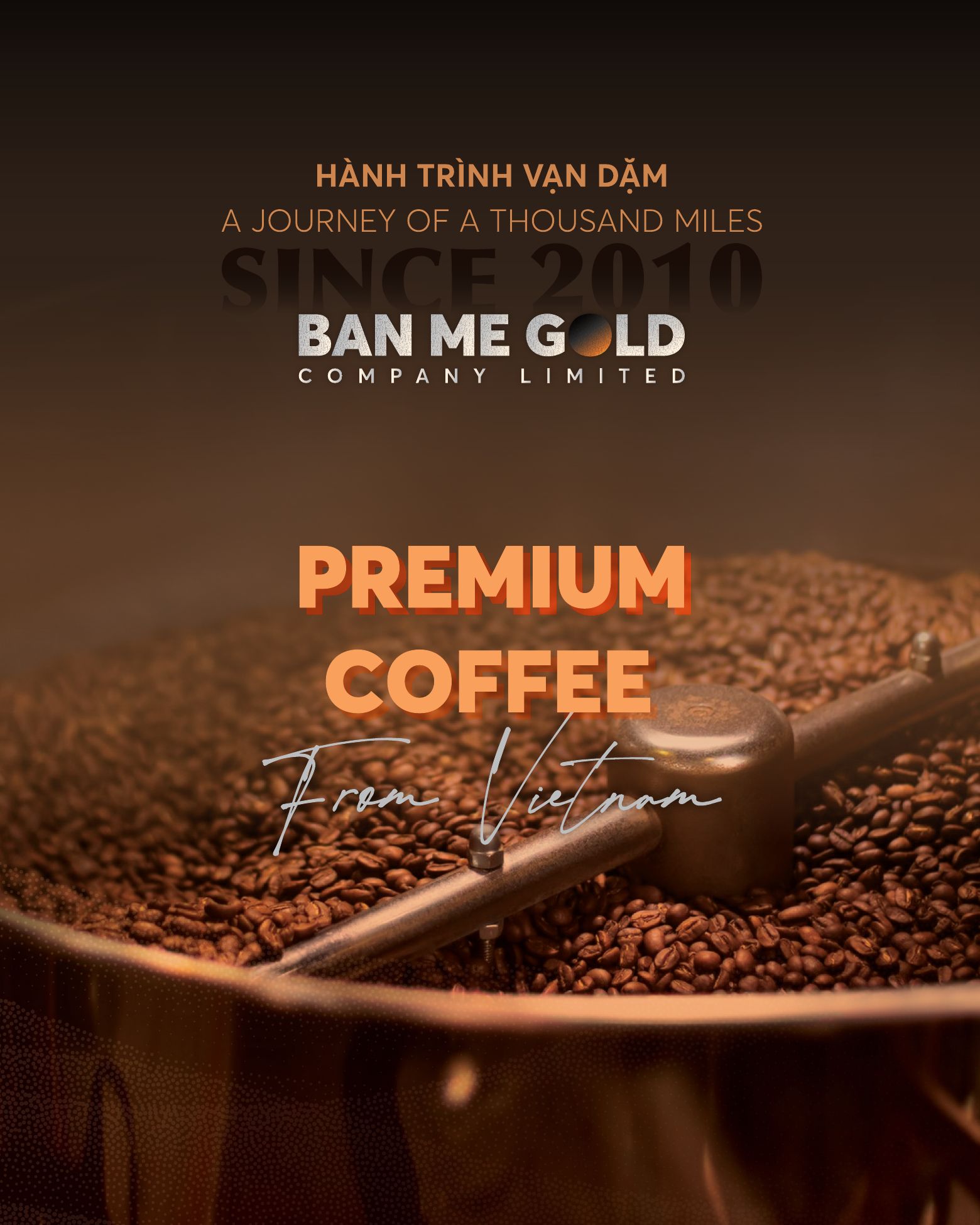 Ban Me Gold Company Limited – Hành trình vạn dặm, A journey of a thousand miles, since 2010. Premium coffee from Vietnam.